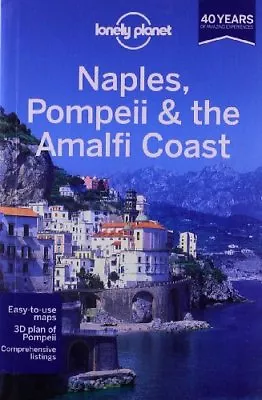 Lonely Planet Naples Pompeii & The Amalfi Coast (Travel Guide) By Lonely Plane • £3.01