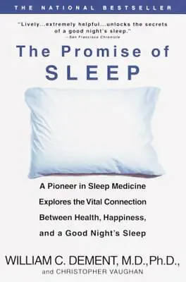 The Promise Of Sleep: A Pioneer In Sleep Medicine Explores The Vital Connection  • $4.92