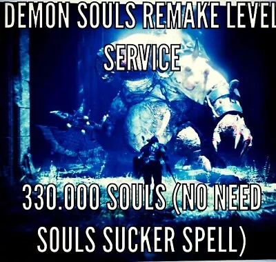 £8.50 • Buy DEMON SOULS PS5 330.000+ SOULS- BRING YOU LEVEL 0-55 (330k Souls) NO GAME