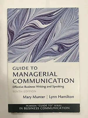 $45 • Buy Guide To Managerial Communication By Mary Munter, Lynn Hamilton - 10th Edition