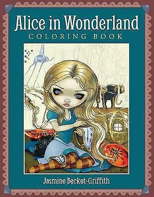 £17.23 • Buy Alice In Wonderland Coloring Book By By Artist Jasmine Becket Griffith 978192553