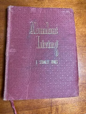 Abundant Living By E. Stanley Jones • $6