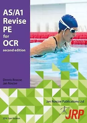 AS/A1 Revise PE For OCR By Jan Roscoe Paperback Book • £37.87