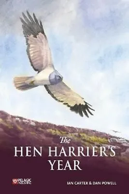 £21.41 • Buy The Hen Harrier's Year By Ian Carter 9781784273859 | Brand New