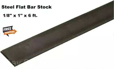 Steel Flat Stock  1/8  X 1  X 6 Ft.  Rectangular Bar Unpolished 1018 Alloy • $27.98