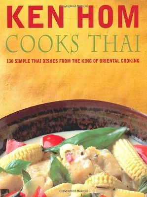 Ken Hom Cooks Thai By Ken Hom. 9780747276098 • £3.50