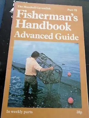 Vintage 'Fisherman's Handbook Advanced Guide   Part 72 Marshall Cavendish • £3