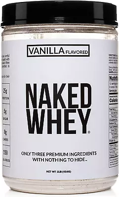 Naked Vanilla Whey Protein 1Lb Only 3 Ingredients All Natural • $32.99