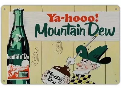 Ya-hooo! Mountain Dew Hillbilly Sign Tin 8 X12  Soda Pop • $10.97