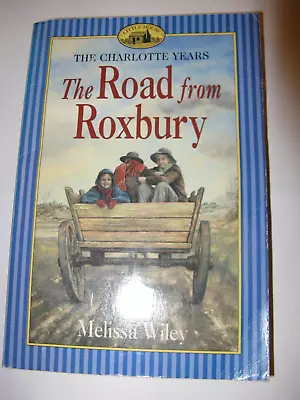 The Road From Roxbury By Melissa Wiley Paperback BookHarper Trophy Pub. In 2002 • $54.90