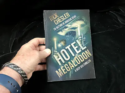 Hotel Megalodon : A Deep Sea Thriller By Rick Chesler (2015 Trade Paperback) • $14.99