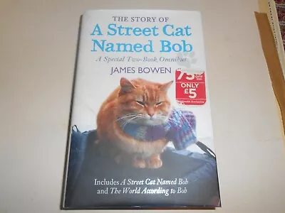 The Story Of A Street Cat Named Bob - Omnibus James Bowen Hardback Book • £0.99