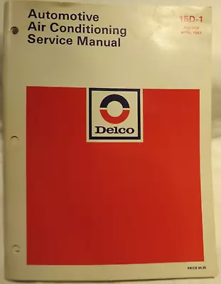 AC Delco Automotive Air Conditioning Service Manual 15D-1 General Motors Revised • $15.95