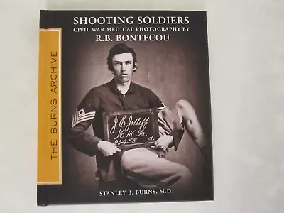 Shooting Soldiers: Civil War Medical Photographs • $34.95