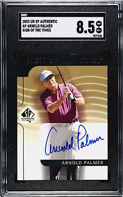 SGC 8.5 - 2003 SP Authentic Sign Of The Times #AP Arnold Palmer (Base) • $349.95