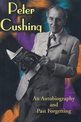 PETER CUSHING An Autobiography / SOFTCOVER Signed By JOYCE BROUGHTON / Near-Mint • $26.95