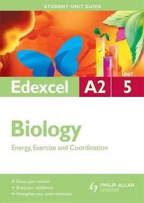 Edexcel A2 Biology Student Unit Guide: Unit 5 Energy Exercise And Coordination • £8.93