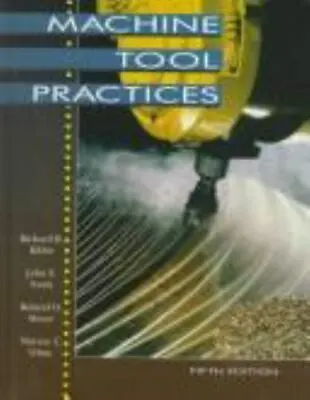 Machine Tool Practices By Kibbe Richard R. • $7.91