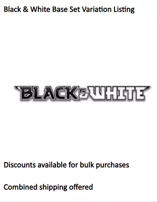 Variation Listing: Pokemon TCG Black & White Base Set • $1