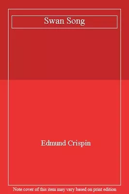 £2.68 • Buy Swan Song By Edmund Crispin. 9780099622901