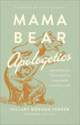 Mama Bear Apologeticsâ?¢: Empowering Your Kids To Challenge Cultural Lies - GOOD • $6.26