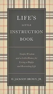 Life's Little Instruction Book: Simple Wisdom And A Little Humor For Living A... • £11.94