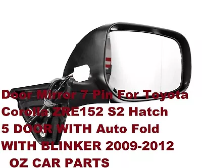 Electric Door Mirror Driver Side For Toyota Corolla Zre152 Hatch 09-12 New 7 Pin • $175