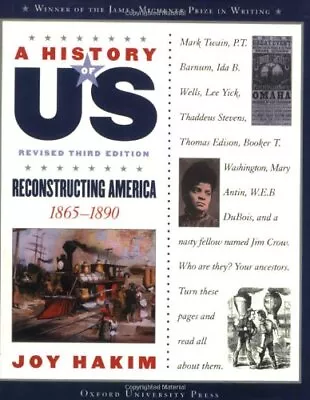 A Reconstructing America: 1865-1890 A History Of US Book 7 By Hakim Joy • $3.79