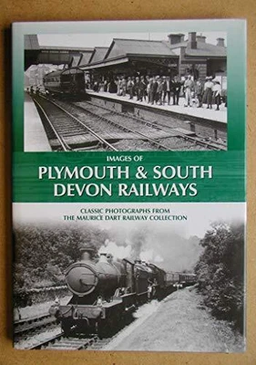 £7.06 • Buy Images Of Plymouth And South Devon Railways: Classi... By Dart, Maurice Hardback