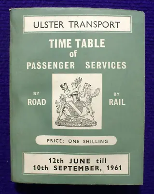 Ulster Transport Passenger Services Rail Bus Coach Timetable June-sept 1961 • £40