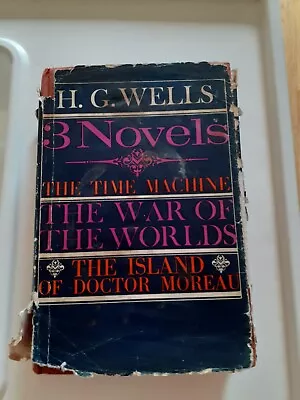 Three Novels: The Time MachineThe War Of The WorldsThe Island Of Doctor Moreau • £8