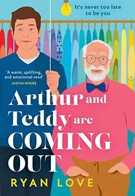 Arthur And Teddy Are Coming Out: The Uplifting Feel-good Read Of 2023 Love Ry • £9.94