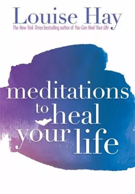 Meditations To Heal Your Life Paperback Louise Hay • £4.03