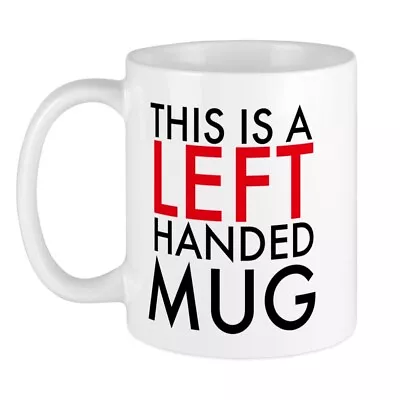 CafePress This Is A Left Handed Mug 11 Oz Ceramic Mug (1288425559) • $14.99