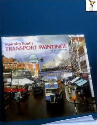 Malcolm Root's Transport Paintings-Tyler; FIRST EDITION; 2002; Hardback In DJ • £10.99