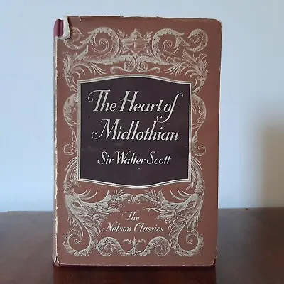 £4.99 • Buy The Heart Of Midlothian.  Sir Walter Scott.  The Nelson Classics.