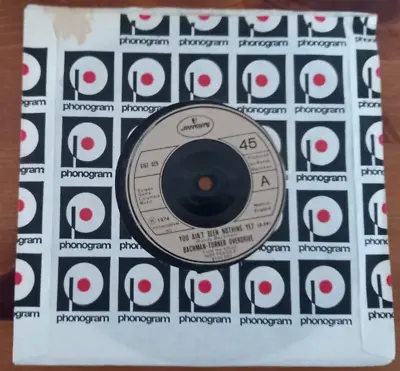 Bachman Turner Overdrive You Ain't Seen Nothing Yet  7  Vinyl Single VG 1974 • £3.99