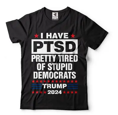 Donald Trump 2024 T Shirts Pretty Tired Of Democrats Funny Political Shirts  • $20.99