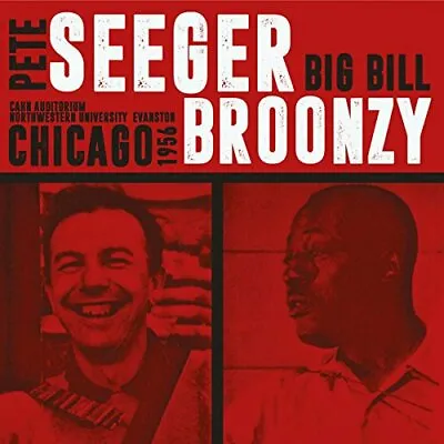 £6.95 • Buy Pete Seeger, Big Bill Broonzy - Cahn Auditorium, Chicago 1956 (2016)  2CD  NEW