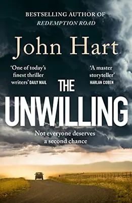 £19.99 • Buy The Unwilling: The Gripping New Thriller From The Author Of Ric... By Hart, John