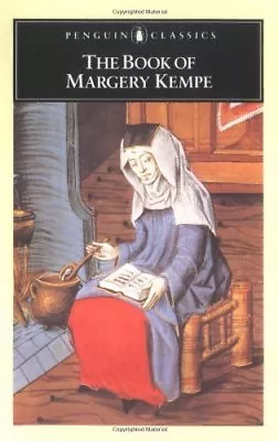 The Book Of Margery Kempe (Penguin Classics) By Margery Kempe B. A. Windeatt • £3.79