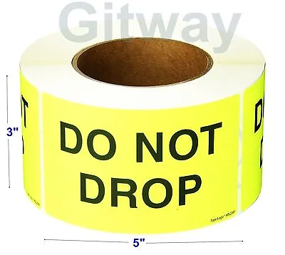 3  X 5  Roll Of 500 Do Not Drop Yellow Labels Pallet Shipping Warning Stickers • $31.16