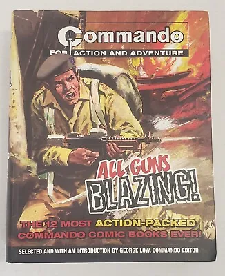 Commando: All Guns Blazing! (Carlton Publishing Group 3 September 2007) • $18