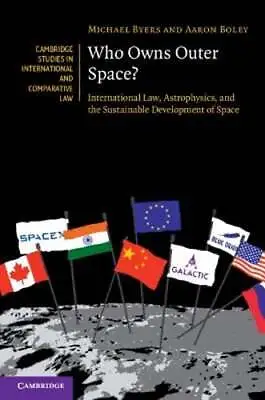 Who Owns Outer Space? By Michael Byers: New • $39.59