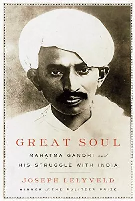 Great Soul: Mahatma Gandhi And His Struggle With India By Lelyveld Joseph • $3.99