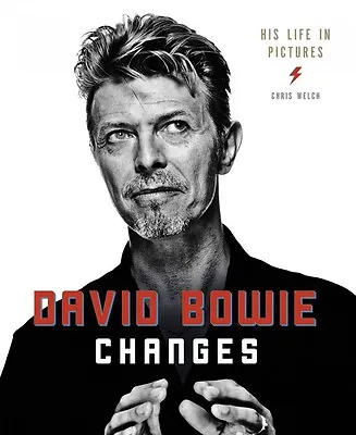 David Bowie Changes His Life In Pictures: 1947-2016 Hardcover NEW 014048188 • $43.96