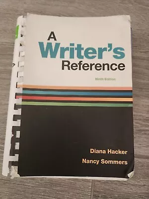A Writer's Reference (9th Edition) Diana Hacker & Nancy Sommers • $4.99