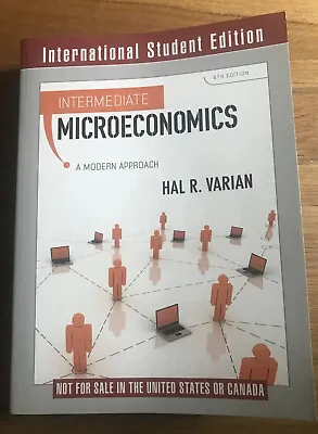 Intermediate Microeconomics Modern Approach 8th Edition (2010) Hal R. Varian • £39.99