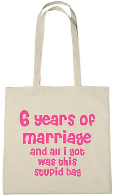 6 Years Of Marriage Bag 6th Wedding Anniversary Gift Presents For Her Women Wife • £5.99