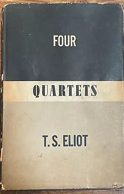 Four Quartets - T.S. ELIOT - Harcourt Brace And Company 1943 1st Ed. • $75